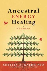 Ancestral Energy Healing (ISBN: 9780738777696)