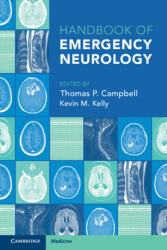 Handbook of Emergency Neurology - Thomas P. Campbell, Kevin M. Kelly (ISBN: 9781009439893)