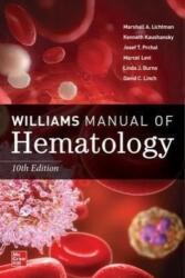 Williams Manual of Hematology, Tenth Edition (ISBN: 9781264269204)