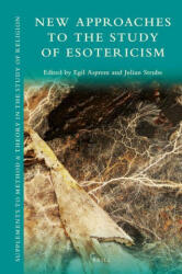 New Approaches to the Study of Esotericism - Egil Asprem, Julian Strube (ISBN: 9789004446441)
