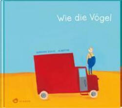 Wie die Vögel - Albertine (ISBN: 9783848901944)