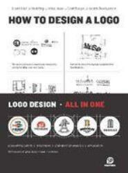How to Design a Logo - Ltd. Sendpoints Publishing Co. (ISBN: 9789887928423)