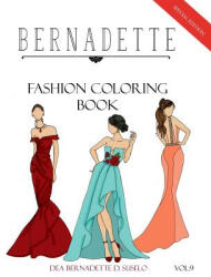BERNADETTE Fashion Coloring Book Vol. 9: Red Carpet Gowns and dresses - Dea Bernadette D Suselo (ISBN: 9781974052288)
