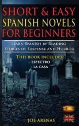 Short and Easy Spanish Novels for Beginners (ISBN: 9781539425212)