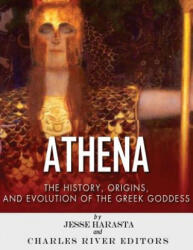 Athena: The Origins and History of the Greek Goddess - Charles River Editors, Jesse Harasta (ISBN: 9781543032451)