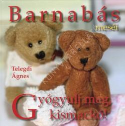 Barnabás Meséi - Gyógyulj meg kismackó! (2024)