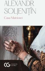 Casa Matrionei (editia 2) - Aleksandr Soljenitin (ISBN: 9789733414605)