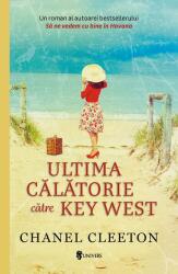 Ultima calatorie catre Key West - Chanel Cleeton (ISBN: 9789733416180)