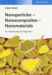 Nanoparticles - Nanocomposites - Nanomaterials An Introduction for Beginners - Dieter Vollath (2013)