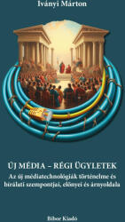 ÚJ MÉDIA - RÉGI ÜGYLETEK (ISBN: 9786156387295)