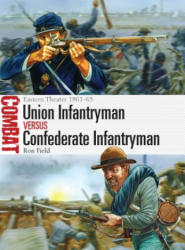 Union Infantryman vs Confederate Infantryman - Ron Field (2013)
