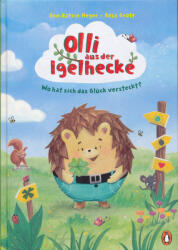 Ann-Katrin Heger: Olli aus der Igelhecke - Wo hat sich das Glück versteckt? (ISBN: 9783328301394)