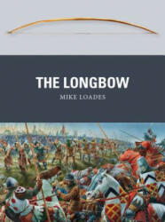 Longbow - Mike Loades (2013)