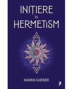 Initiere in hermetism - Naran Gheser (ISBN: 9786068998770)