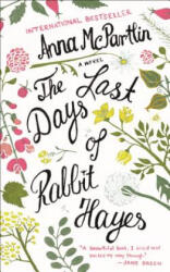The Last Days of Rabbit Hayes - Anna McPartlin (ISBN: 9781250093851)