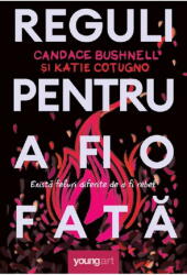 Reguli pentru a fi o fata - Candace Bushnell, Katie Cotugo (ISBN: 9786069674734)