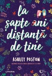 La sapte ani distanta de tine - Ashley Poston (ISBN: 9786303199108)