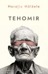 Tehomir - Horatiu Malaele (ISBN: 9786303052380)