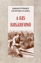 A kis kosárfonó (ISBN: 9786156788085)