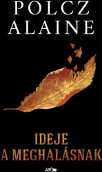 Ideje a meghalásnak (ISBN: 9789632676432)