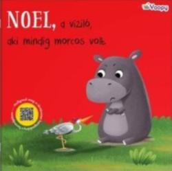 Noel, a víziló, aki mindig morcos volt (ISBN: 9788081805776)