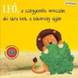 Leó, a szégyenlős oroszlán, aki útra kelt a bátorság útján (ISBN: 9788081805783)