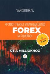 Kiforrott, bevált stratégiák leendő Forex mestereknek (2024)