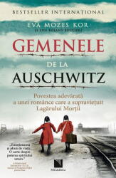 Gemenele de la Auschwitz. Povestea adevarata a unei romance care a supravietuit Lagarului Mortii - Eva Mozes Kor, Lisa Rojany Buccieri (ISBN: 9786063809729)