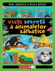 Viata secreta a animalelor salbatice (ISBN: 9786063809835)