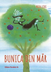 Bunica din mar - Mira Lobe (ISBN: 9789734740864)