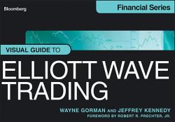 Visual Guide to Elliott Wave Trading - Wayne Gorman, Jeffrey Kennedy (2013)