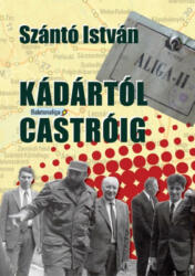 Kádártól Castróig (ISBN: 9786155353321)