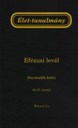 Élet-tanulmány az Efézusi levélről, 3. kötet (ISBN: 9781536030617)