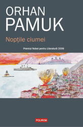 Noptile ciumei - Orhan Pamuk (ISBN: 9789734698950)