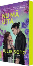 Nu ma uita - Julie Soto (ISBN: 9786060885498)