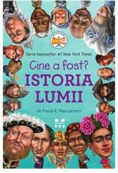 Cine a fost? Istoria lumii - Paula K. Manzanero (ISBN: 9786069787335)