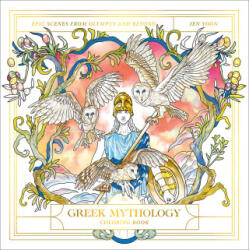 The Greek Mythology Coloring Book: Epic Scenes from Olympus and Beyond - YOON JEN (ISBN: 9780593580356)