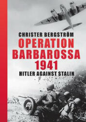 Operation Barbarossa 1941 - Christer Bergström (ISBN: 9781612004013)