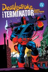 Deathstroke: The Terminator by Marv Wolfman Omnibus Vol. 1 - Steve Erwin (ISBN: 9781779528513)