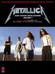 Metallica: Easy Guitar with Lessons, Volume 1 - Cherry Lane Music (ISBN: 9780895249234)