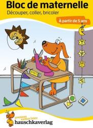 Bloc de maternelle - Découper, coller, bricoler ? partir de 5 ans, A5-Bloc - Sabine Dengl (ISBN: 9783881007658)