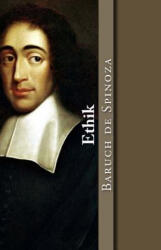 Baruch de Spinoza - Ethik - Baruch de Spinoza (ISBN: 9781542452489)