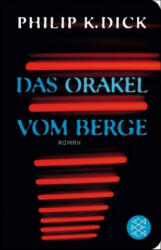 Das Orakel vom Berge - Philip K. Dick, Norbert Stöbe (ISBN: 9783596521326)