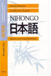 Nihongo. Cuaderno de ejercicios complementarios 1 : japonés para hispanohablantes : renshuu-choo - Junichi Matsuura, Lourdes Porta Fuentes (ISBN: 9788425420535)