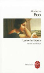 Lector In Fabula: Le Role Du Lecteur - Umberto Eco, Myriem Bouzaher (ISBN: 9782253048794)