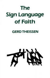 Sign Language of Faith - Gerd Theissen (ISBN: 9780334025986)