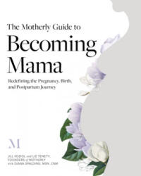 Motherly Guide to Becoming Mama - Diana Spalding (ISBN: 9781683643555)