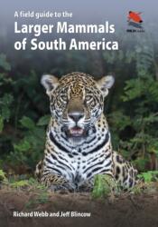 A Field Guide to the Larger Mammals of South America (ISBN: 9780691174099)