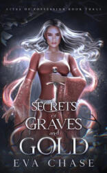 Secrets of Graves and Gold - Eva Chase (ISBN: 9781998752744)