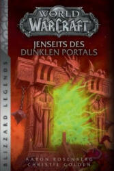 World of Warcraft: Jenseits des dunklen Portals - Aaron Rosenberg, Christie Golden (ISBN: 9783833237782)